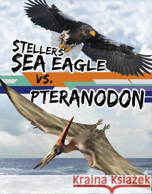Steller's Sea Eagle vs. Pteranodon Charles C. Hofer 9781669088714 Capstone Press - książka