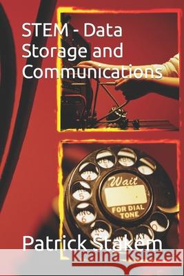STEM - Data Storage and Communications Stakem, Patrick 9781977073112 Independently Published - książka