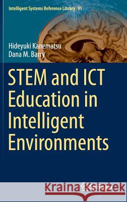 Stem and Ict Education in Intelligent Environments Kanematsu, Hideyuki 9783319192338 Springer - książka