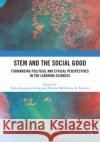 STEM and the Social Good  9780367544669 Taylor & Francis Ltd