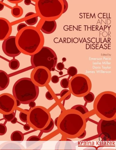 Stem Cell and Gene Therapy for Cardiovascular Disease Perin, Emerson C. Miller, Leslie W. Willerson, James T. 9780128018880 Elsevier Science - książka