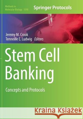 Stem Cell Banking: Concepts and Protocols Crook, Jeremy M. 9781493983391 Humana Press - książka