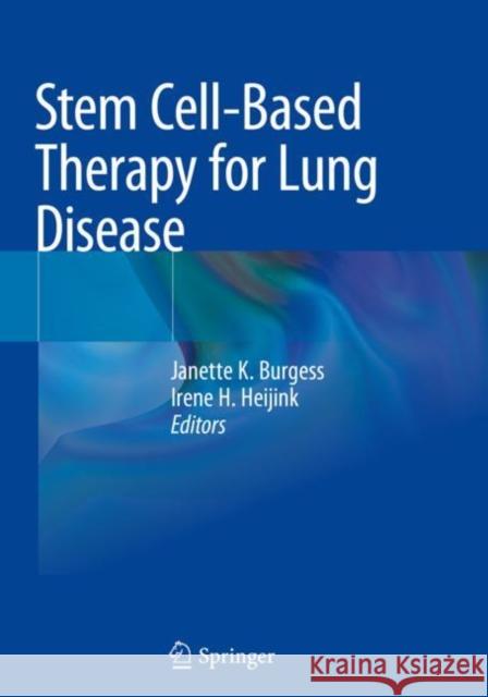 Stem Cell-Based Therapy for Lung Disease Janette K. Burgess Irene H. Heijink 9783030294052 Springer - książka