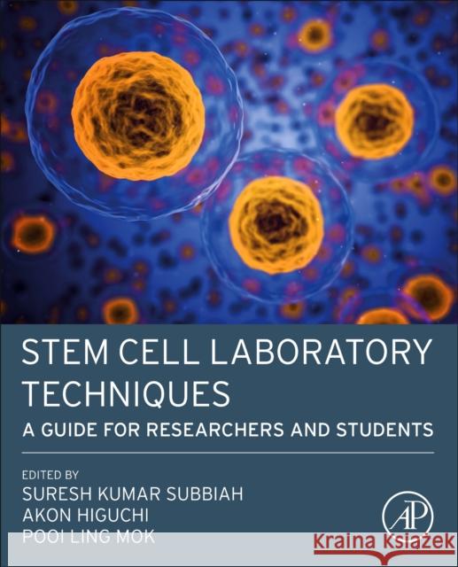 Stem Cell Laboratory Techniques: A Guide for Researchers and Students Kumar, Suresh 9780128237298 Elsevier Science Publishing Co Inc - książka