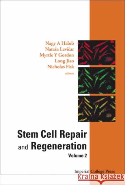 Stem Cell Repair and Regeneration - Volume 2 Habib, Nagy A. 9781860947117 Imperial College Press - książka