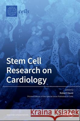 Stem Cell Research on Cardiology Robert David 9783039431922 Mdpi AG - książka