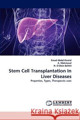Stem Cell Transplantation In Liver Diseases Emad Abdel-Hamid, A Mahmoud, N El-Dein Bekhit 9783838376363 LAP Lambert Academic Publishing - książka