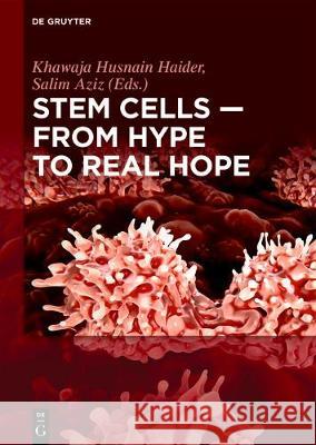 Stem Cells – From Hype to Real Hope Khawaja Husnain Haider, Salim Aziz, MD 9783110586787 De Gruyter - książka