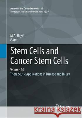 Stem Cells and Cancer Stem Cells, Volume 10: Therapeutic Applications in Disease and Injury Hayat, M. A. 9789402407181 Springer - książka