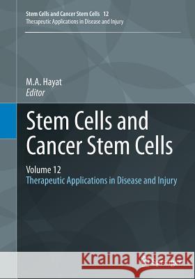 Stem Cells and Cancer Stem Cells, Volume 12: Therapeutic Applications in Disease and Injury Hayat, M. A. 9789402407761 Springer - książka