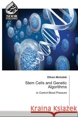 Stem Cells and Genetic Algorithms Elham Mohebbi 9786203860085 Noor Publishing - książka