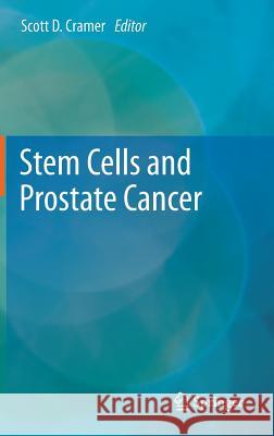 Stem Cells and Prostate Cancer Scott Cramer 9781461464976 Springer - książka