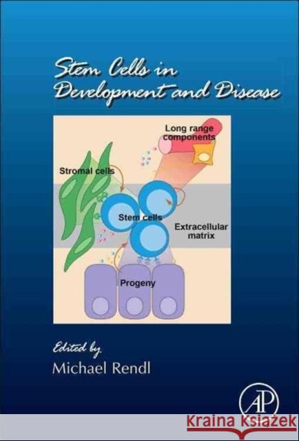 Stem Cells in Development and Disease: Volume 107 Rendl, Michael 9780124160224 Academic Press - książka