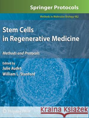 Stem Cells in Regenerative Medicine Julie Audet William L. Stanford 9781617377846 Not Avail - książka