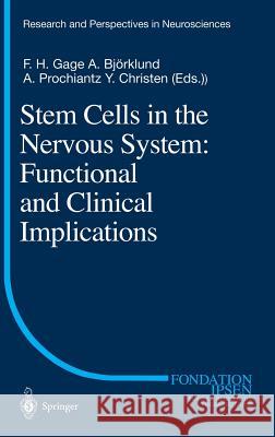 Stem Cells in the Nervous System: Functional and Clinical Implications Fred H. Gage, Anders Björklund, Alain Prochiantz 9783540205586 Springer-Verlag Berlin and Heidelberg GmbH &  - książka