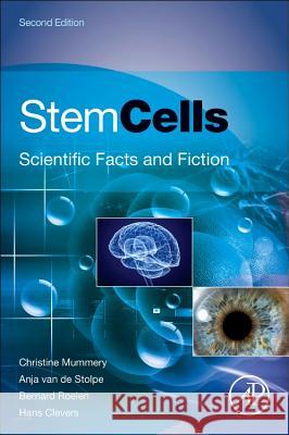 Stem Cells: Scientific Facts and Fiction Mummery, Christine 9780124115514 ACADEMIC PRESS - książka