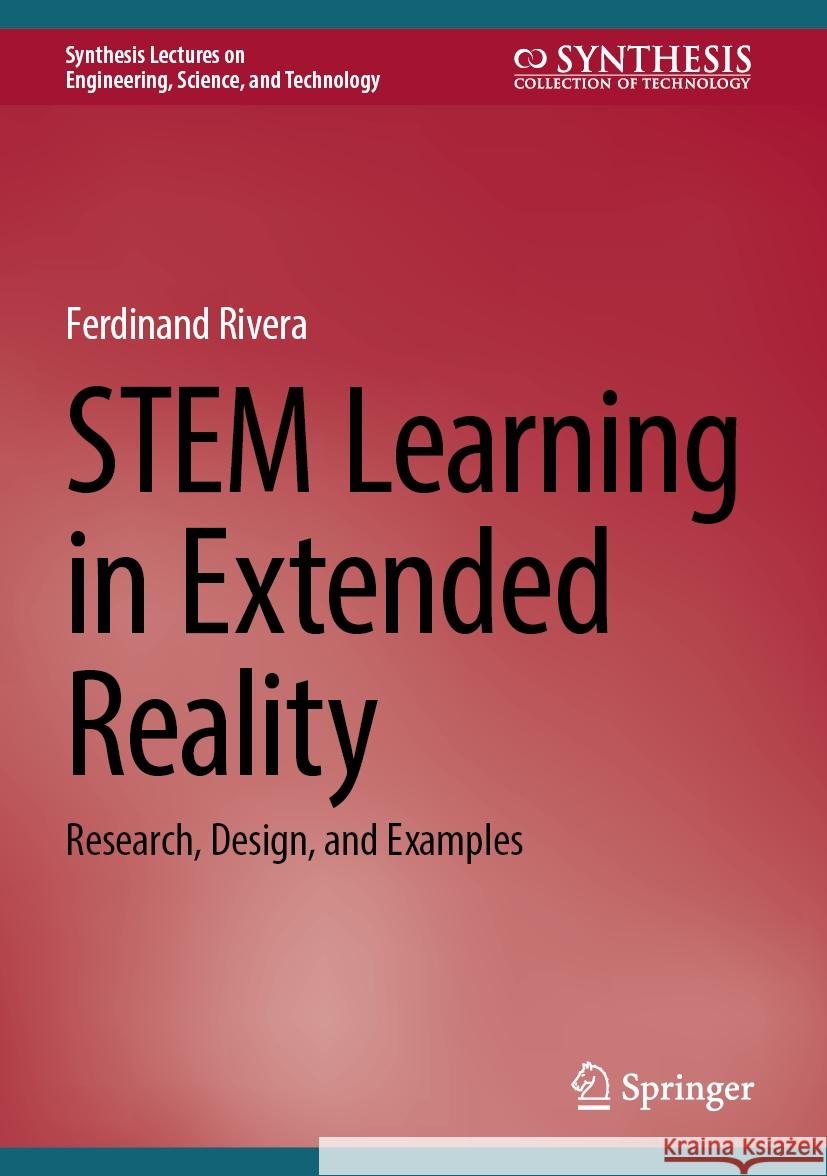 Stem Learning in Extended Reality: Research, Design, and Examples Ferdinand Rivera 9783031789724 Springer - książka