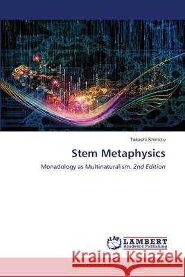 Stem Metaphysics Shimizu, Takashi 9786208451387 LAP Lambert Academic Publishing - książka