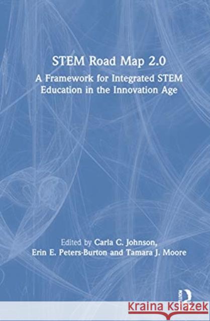 Stem Road Map 2.0: A Framework for Integrated Stem Education in the Innovation Age Johnson, Carla C. 9780367473303 Routledge - książka