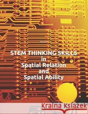 STEM THINKING SKILLS in Spatial Relation and Spatial Ability Srini Chelimilla Mind Mine 9781697408843 Independently Published - książka