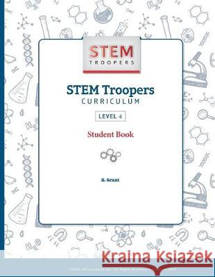 Stem Troopers Level 4 G. Grant 9781089795810 Independently Published - książka