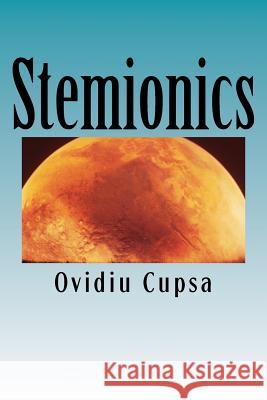 Stemionics: The Unique force Pattern Cupsa, Ovidiu Sorin 9781537366449 Createspace Independent Publishing Platform - książka