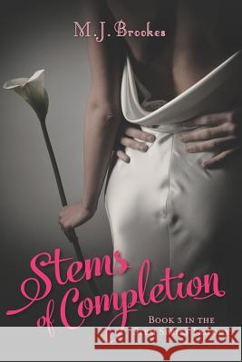 Stems of Completion: Book 3 in the Stem Series Trilogy M. J. Brookes 9781727681819 Createspace Independent Publishing Platform - książka
