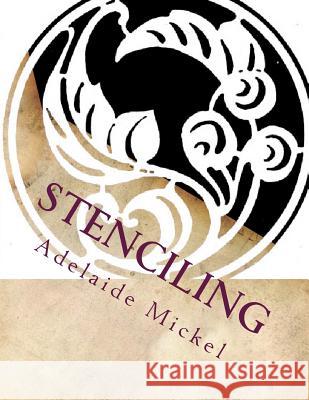 Stenciling Adelaide Mickel Roger Chambers 9781724828972 Createspace Independent Publishing Platform - książka