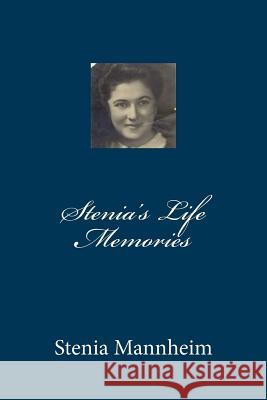 Stenia's Life Memories Stenia Mannheim 9781508571360 Createspace Independent Publishing Platform - książka