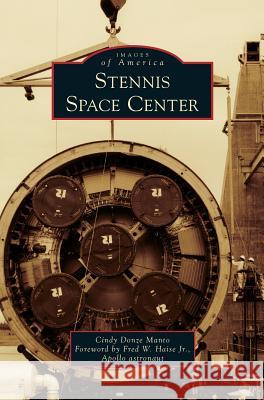 Stennis Space Center Cindy Donze Manto Fred W. Hais 9781540233363 Arcadia Publishing Library Editions - książka