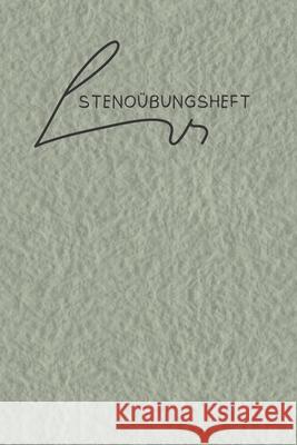 Stenoübungsheft: Kurzschrift Seiler, Conny 9781690962403 Independently Published - książka