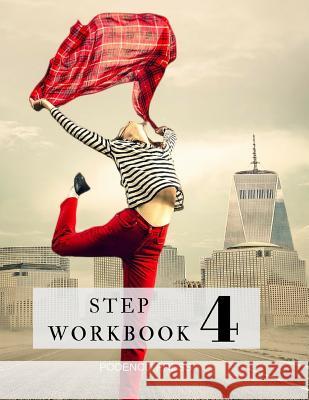 Step 4 Workbook: Multi-fellowship guide to Step 4 Press, Podenco 9781798709955 Independently Published - książka