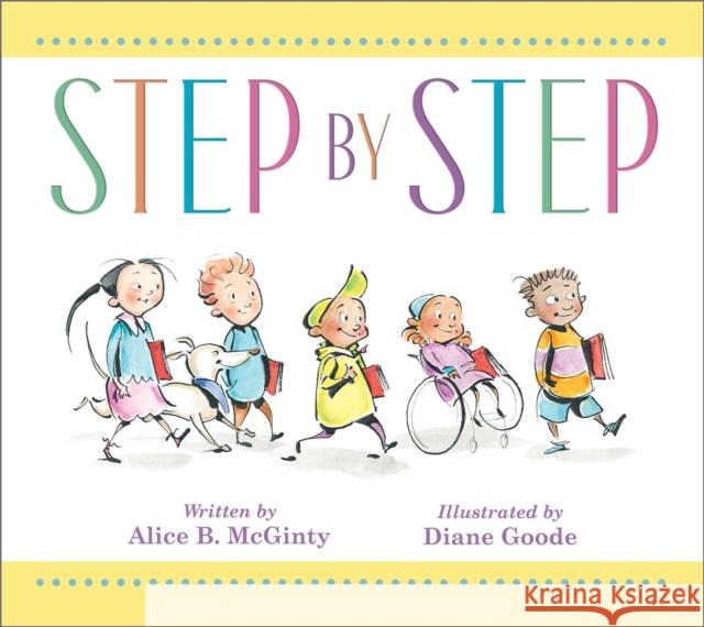 Step by Step Alice B. McGinty Diane Goode 9781534479944 Simon & Schuster/Paula Wiseman Books - książka