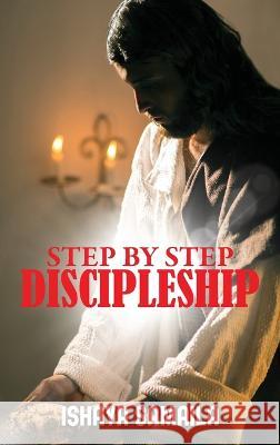 Step by Step Discipleship Fr Ishaya Samaila   9781960952219 Citiofbooks, Inc. - książka