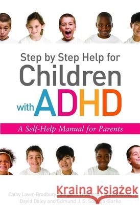 Step by Step Help for Children with ADHD: A Self-Help Manual for Parents Daley, David 9781849050708 Jessica Kingsley Publishers - książka