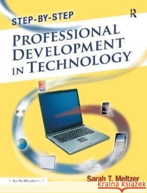 Step-By-Step Professional Development in Technology Sarah Meltzer 9781138156760 Routledge - książka