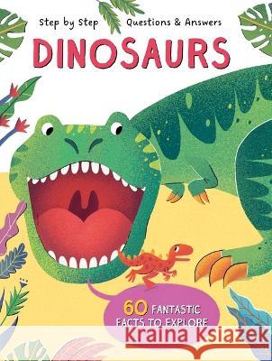 Step by Step Q&A Dinosaurs Little Genius Books 9781953344915 Little Genius Books - książka