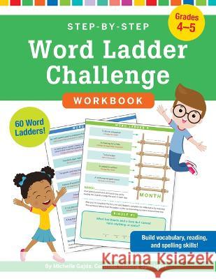 Step-By-Step Word Ladder Challenge Workbook (Grades 4-5) Michelle Gajda 9781441340115 Peter Pauper Press - książka