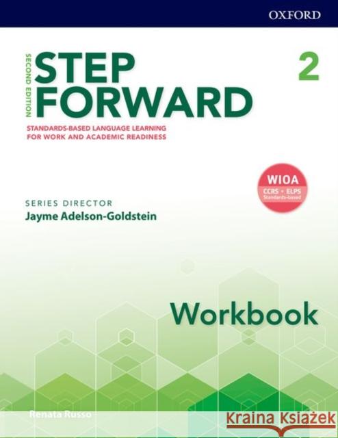 Step Forward 2e Level 2 Workbook: Standard-Based Language Learning for Work and Academic Readiness Renata Russo Jayme Adelson-Goldstein 9780194493369 Oxford University Press, USA - książka