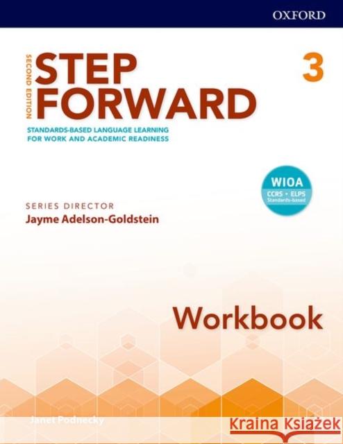 Step Forward 2e Level 3 Workbook: Standards-Based Language Learning for Work and Academic Readiness Janet Janet Jayme Adelson-Goldstein 9780194493376 Oxford University Press, USA - książka