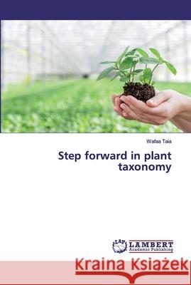 Step forward in plant taxonomy Wafaa Taia 9786202065436 LAP Lambert Academic Publishing - książka