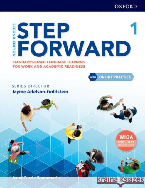 Step Forward Level 1 Student Book with Online Practice: Standards-Based Language Learning for Work and Academic Readiness Currie Santamaria, Jenni 9780194492690 Oxford University Press - książka