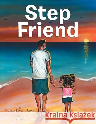 Step Friend Tamieka Lewis Nelson 9781469178523 Xlibris Corporation - książka