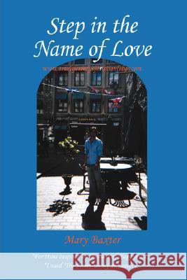 Step in the Name of Love Mary Baxter 9781434368409 Authorhouse - książka