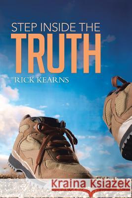 Step Inside the Truth Rick Kearns 9781496977151 Authorhouse - książka