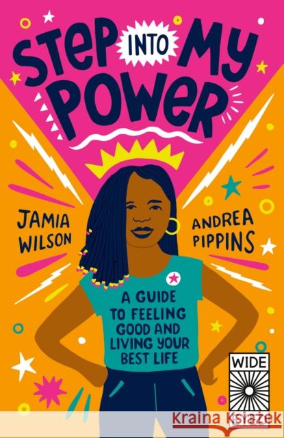 Step into My Power: A Guide to Feeling Good and Living Your Best Life JAMIA   WILSON 9780711276475 Quarto Publishing PLC - książka