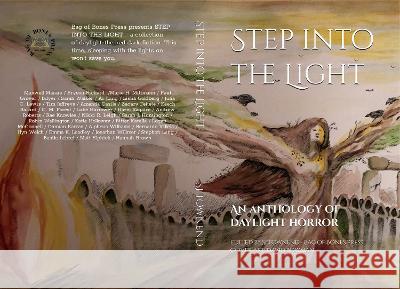 STEP INTO THE LIGHT: An anthology of daylight horror SJ Townend 9781739741983 Bag of Bones Press - książka