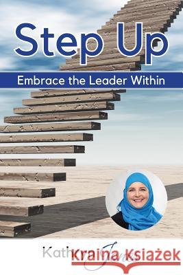 Step Up: Embrace the Leader Within Kathryn Jones 9781925692976 Kathryn Jones - książka