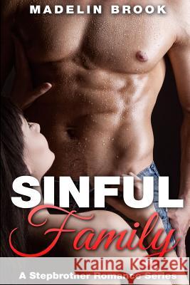 Stepbrother Romance: Sinful Family Madelin Brook 9781517220174 Createspace - książka
