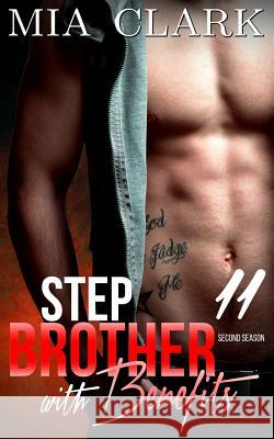 Stepbrother With Benefits 11 (Second Season) Clark, Mia 9781517393724 Createspace Independent Publishing Platform - książka